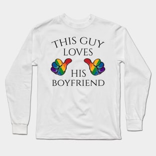 This Guy Loves His Boyfriend Gay Pride Design with Rainbow Thumbs Long Sleeve T-Shirt